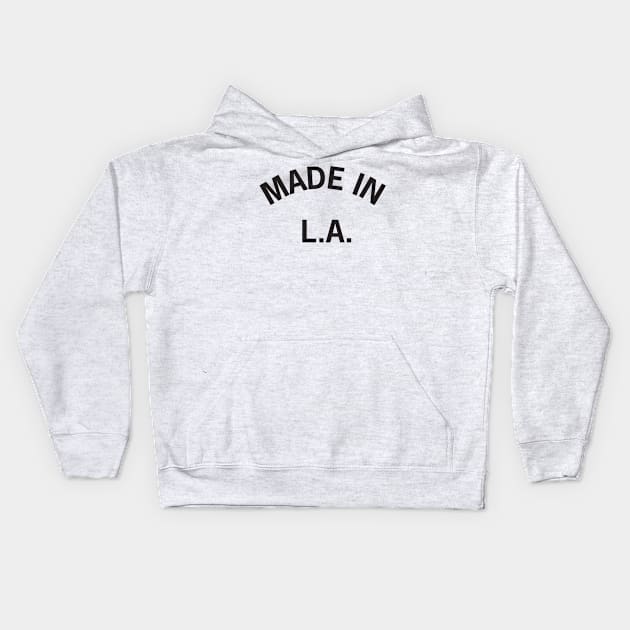 Made in LA Kids Hoodie by elskepress